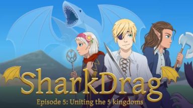 Featured SharkDrag Episode 5 Uniting the 5 Kingdoms Free Download