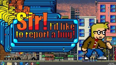 Featured Sir Id Like To Report A Bug Free Download