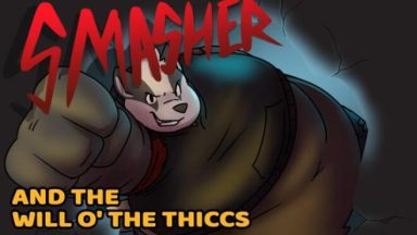 Featured Smasher and the Will o the Thiccs Free Download