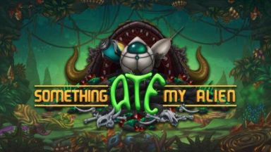 Featured Something Ate My Alien Free Download