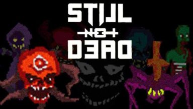 Featured Still Not Dead Free Download