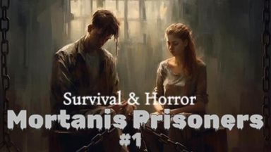 Featured Survival Horror Mortanis Prisoners 1 Free Download
