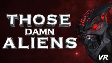 Featured THOSE DAMN ALIENS VR Free Download