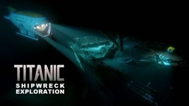 Featured TITANIC Shipwreck Exploration Free Download