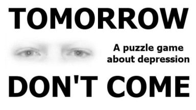 Featured TOMORROW DONT COME Puzzling Depression Free Download
