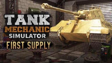 Featured Tank Mechanic Simulator First Supply DLC Free Download