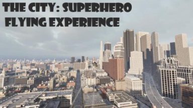Featured The City Superhero Flying Experience Free Download