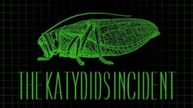 Featured The Katydids Incident Free Download