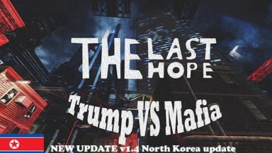 Featured The Last Hope Trump vs Mafia North Korea Free Download