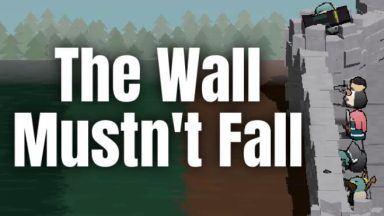 Featured The Wall Mustnt Fall Free Download
