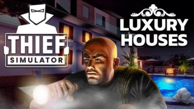 Featured Thief Simulator Luxury Houses DLC Free Download