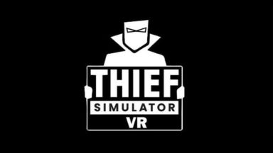 Featured Thief Simulator VR Free Download