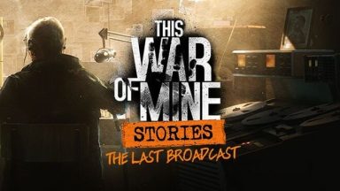 Featured This War of Mine Stories The Last Free Download