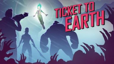 Featured Ticket to Earth Free Download