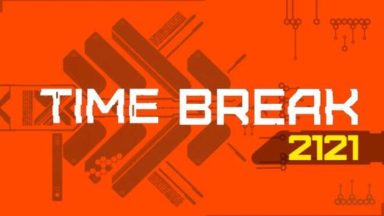 Featured Time Break 2121 Free Download
