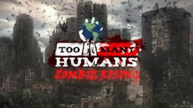 Featured Too Many Humans Free Download