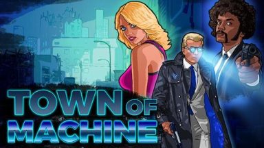 Featured Town of Machine Free Download