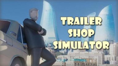 Featured Trailer Shop Simulator Free Download