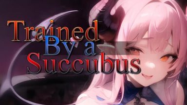Featured Trained by a Succubus Free Download