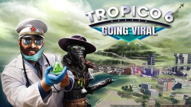Featured Tropico 6 Going Viral Free Download 1