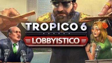 Featured Tropico 6 Lobbyistico Free Download