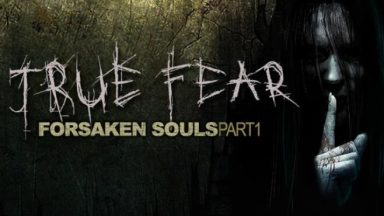 Featured True Fear Forsaken Souls Free Download