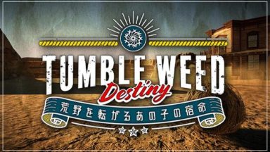 Featured Tumbleweed Destiny Free Download
