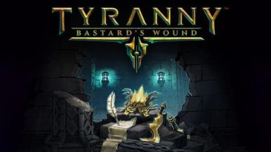 Featured Tyranny Bastards Wound Free Download 1