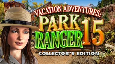 Featured Vacation Adventures Park Ranger 15 Collectors Edition Free Download