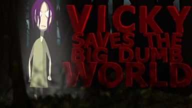 Featured Vicky Saves the Big Dumb World Free Download