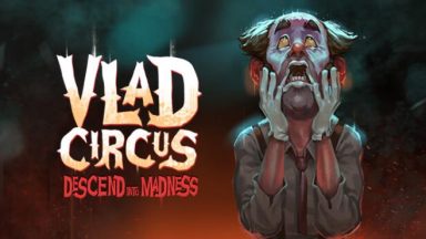 Featured Vlad Circus Descend Into Madness Free Download 1