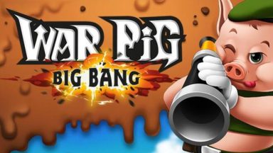 Featured WAR Pig Big Bang Free Download
