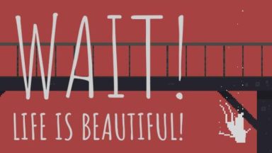Featured Wait Life is beautiful Free Download