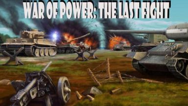 Featured War of Power The Last Fight Free Download