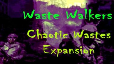 Featured Waste Walkers Chaotic Wastes DLC Free Download