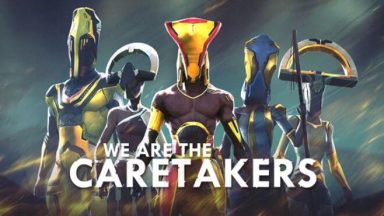 Featured We Are The Caretakers Free Download