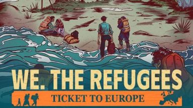 Featured We The Refugees Ticket to Europe Free Download