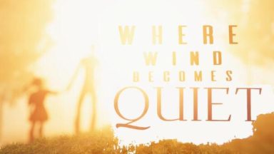 Featured Where Wind Becomes Quiet Free Download