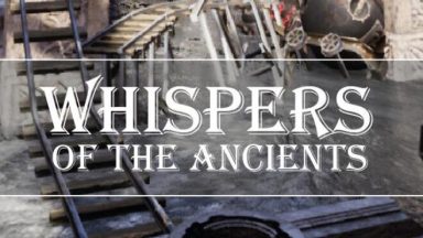Featured Whispers of the Ancients Free Download