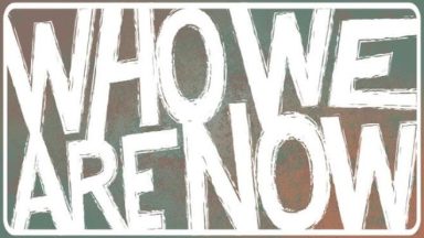 Featured Who We Are Now Free Download