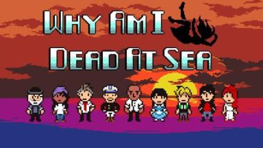 Featured Why Am I Dead At Sea Free Download