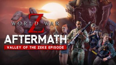 Featured World War Z Aftermath Valley of the Zeke Episode Free Download