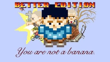 Featured You Are Not a Banana Better Edition Free Download