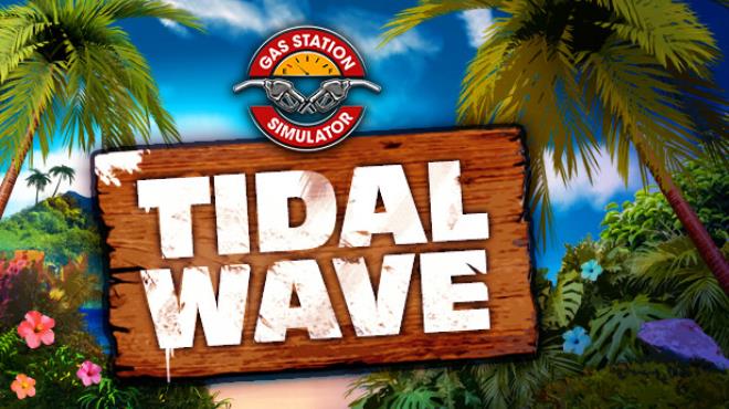 Gas Station Simulator Tidal Wave Free Download
