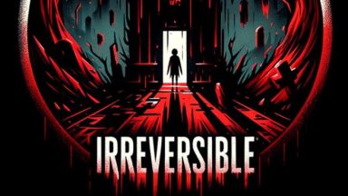 Featured IRREVERSIBLE Free Download