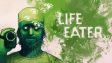 Featured Life Eater Free Download