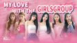 Featured My love with the GirlsGroup Free Download