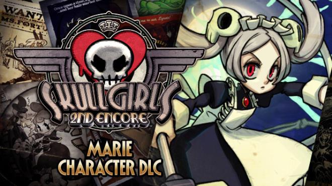 Skullgirls 2nd Encore Marie REPACK Free Download