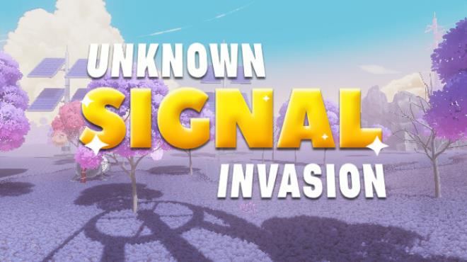 Unknown Signal Invasion Free Download Unknown Signal Invasion Free Download