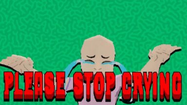 Featured PLEASE STOP CRYING Free Download